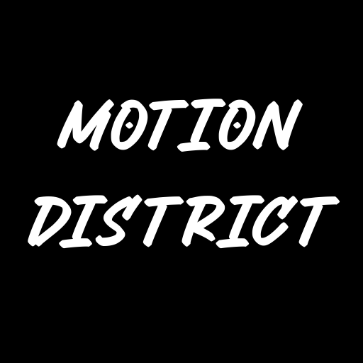 Motion District